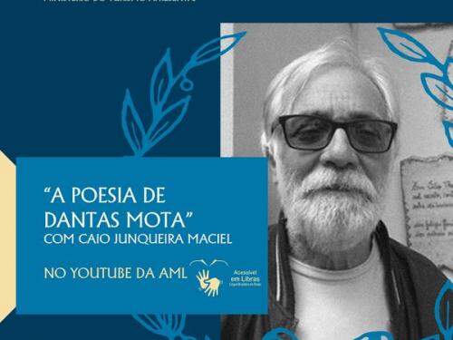 Palestra "A Poesia de Dantas Mota" com Caio Junqueira Maciel - AML