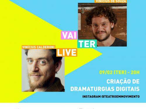 Vai Ter Live: "Criação de dramaturgias digitais" - Teatro em Movimento