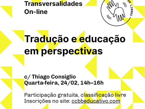 Transversalidades - Tradução e Educação em Perspectivas com Thiago Consiglio - CCBB Educativo