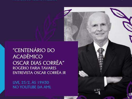 Live: Centenário do acadêmico Oscar Dias Corrêa: Entrevista com Oscar Corrêa Jr - AML