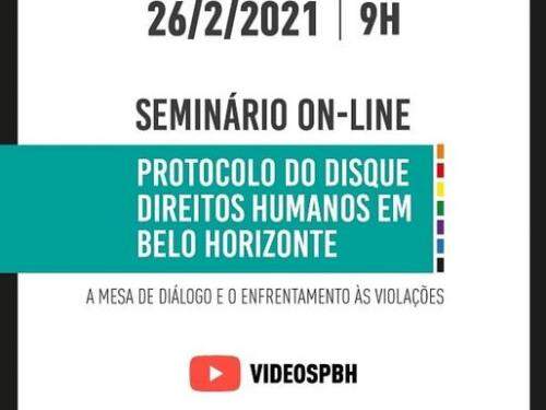 Seminário on-line - Protocolo do disque Direitos Humanos em Belo Horizonte: a mesa de diálogo e o enfrentamento das violações