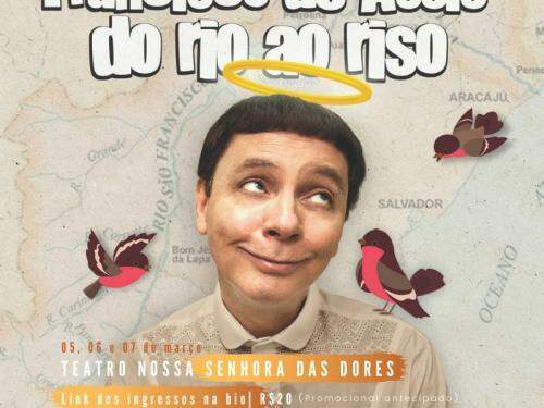 Espetáculo "Francisco de Assis - do rio ao riso" com Carlos Nunes