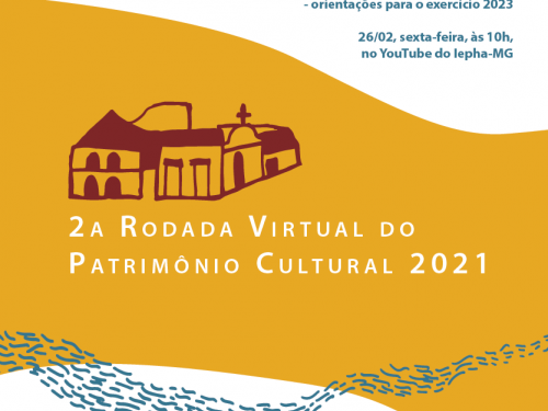 2ª Rodada Virtual do Patrimônio Cultural 2021 - Iepha MG