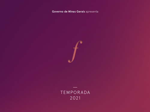 "Um Lírico Recomeço: Concerto de abertura da Temporada 2021" - Orquestra Filarmônica de Minas Gerais