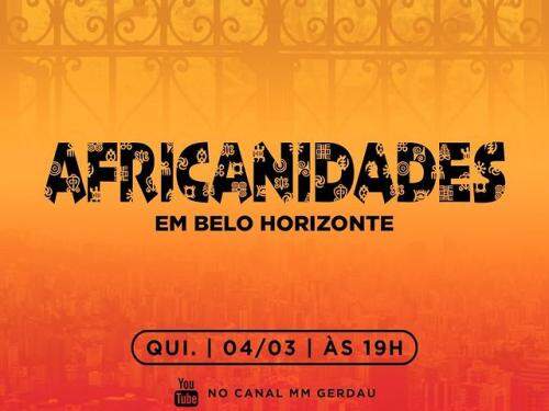 Africanidades em Belo Horizonte - MM Gerdau
