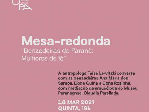 Mesa-redonda: Benzedeiras do Paraná - Mulheres de Fé