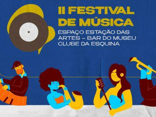 II Festival de Música - Espaço Estação das Artes e Bar do Museu