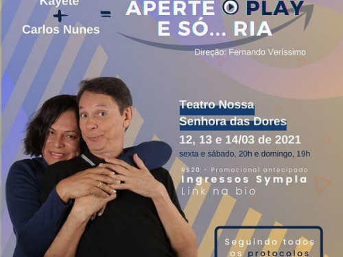 Espetáculo "Aperte o Play e só... ria" com Carlos Nunes e Kayete