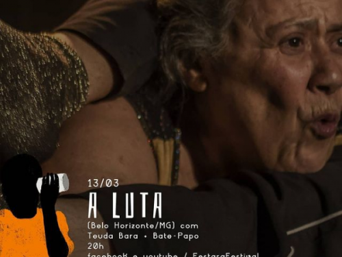 Espetáculo Online "A Luta" com Teuda Bara + Bate-Papo mediado por Heitor Gomes