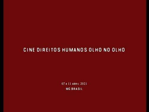 Mostra online e gratuita "Cine Direitos Humanos 21 - Olho no Olho"