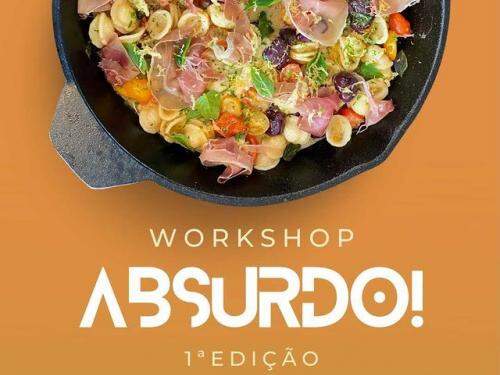 1ª Edição: "Workshop Absurdo" - Chef Felipe Caputo