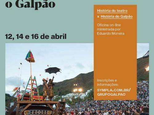Oficina virtual: "História do Teatro x História do Galpão" com Eduardo Moreira