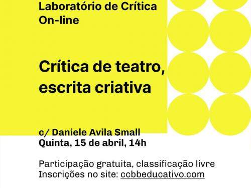 Laboratório de Crítica: Crítica de teatro, escrita criativa - CCBB Educativo