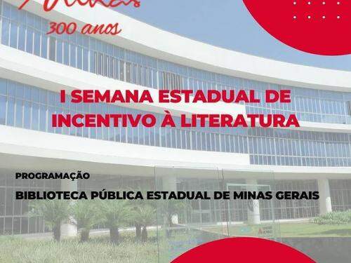 I Semana Estadual de Incentivo à Literatura - Minas 300 Anos