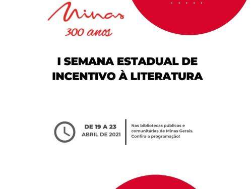 1ª Semana Estadual de Incentivo à Literatura - Minas 300 Anos