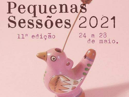 11ª Edição: Festival Pequenas Sessões 2021