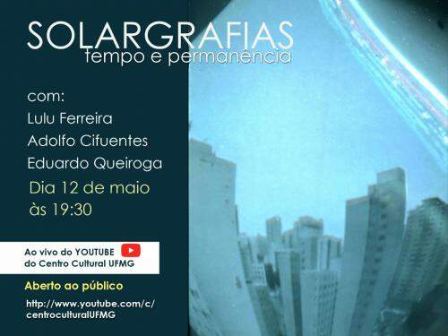 Live: Solargrafias, tempo e permanência - Centro Cultural UFMG
