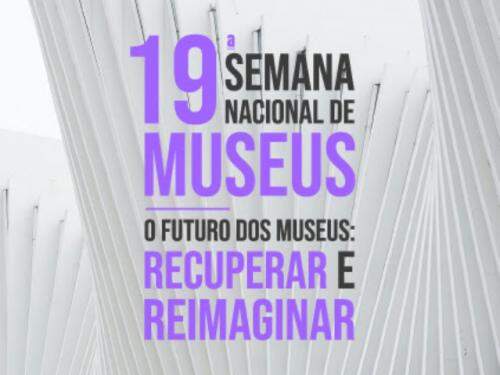 19ª Semana Nacional de Museus - Espaço do Conhecimento UFMG