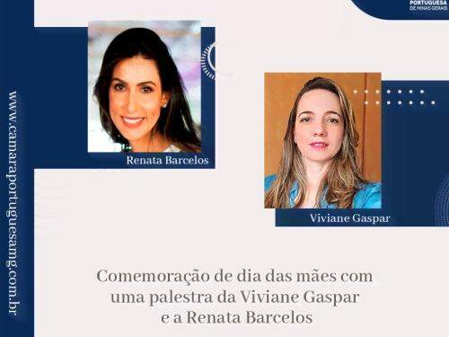 Palestra Dia das Mães com Viviane Gaspar e Renata Barcelos - Câmara Portuguesa de Minas Gerais