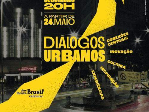 Diálogos Urbanos: Episódio 7 "A cidade que eu sinto" - Cine Theatro Brasil Vallourec