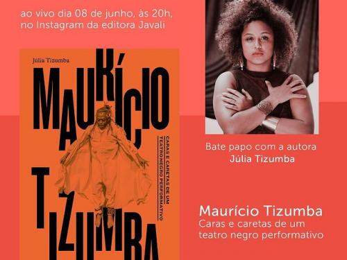 Lançamento: "Maurício Tizumba: caras e caretas de um Teatro Negro performativo", de Júlia Tizumba