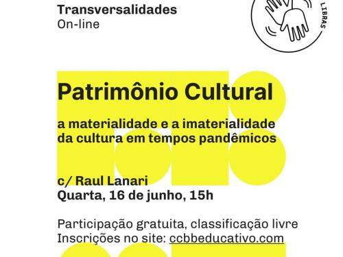 Patrimônio Cultural: a materialidade e a imaterialidade da cultura em tempos pandêmicos - CCBB Educativo