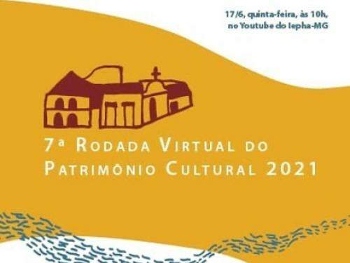 7ª Rodada Virtual do Patrimônio Cultural 2021