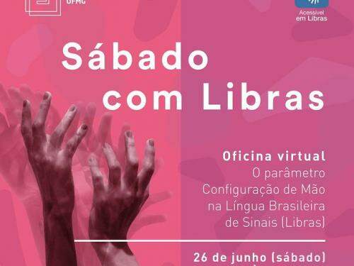 Sábado com Libras: "Oficina virtual" - Espaço do Conhecimento UFMG