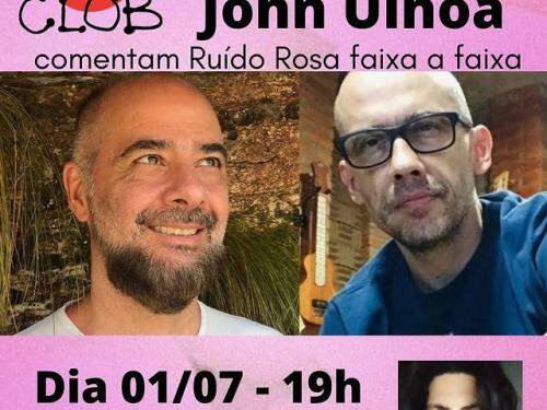 [Live] Dudu Marote e John Ulhoa comentam "Ruído Rosa" faixa a faixa