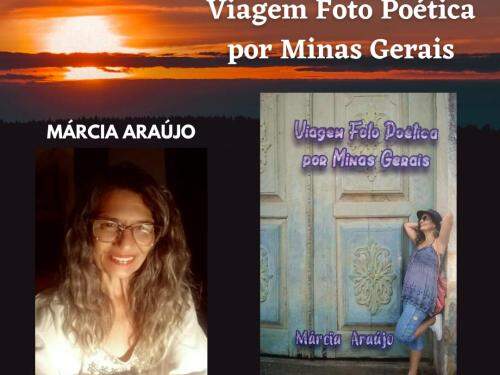 Lançamento de livro: "Viagem Foto Poética por Minas Gerais" por Márcia Araújo