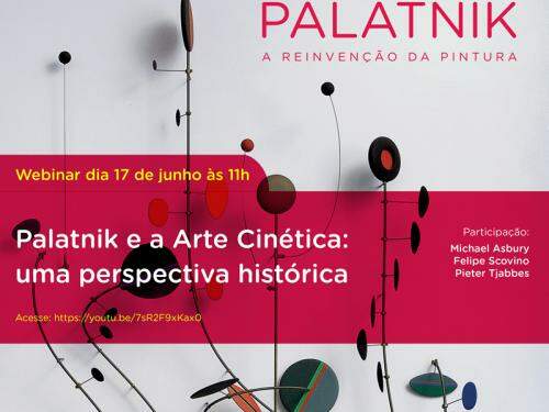 Webinar: “Palatnik e a Arte Cinética: uma perspectiva histórica” - CCBB BH