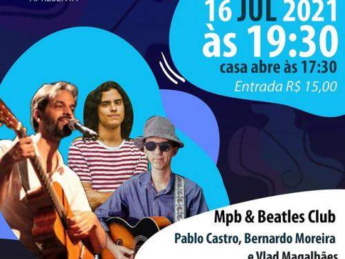 MPB & Beatles Clube: Show Pablo Castro, Bernardo Moreira e Vlad Magalhães - Bar do Museu Clube da Esquina