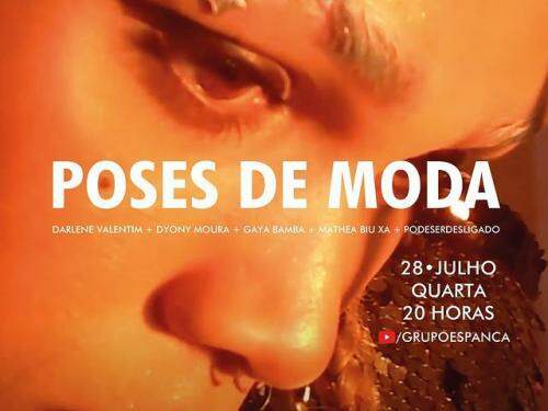 "Poses de Moda" - Teatro Espanca Online