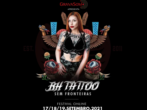 BH Tattoo Festival 2021 - Sem Fronteiras - Festival Online 