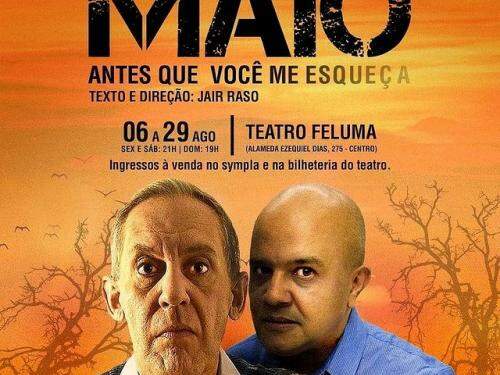 Peça "Maio, antes que você me esqueça" - Teatro Feluma