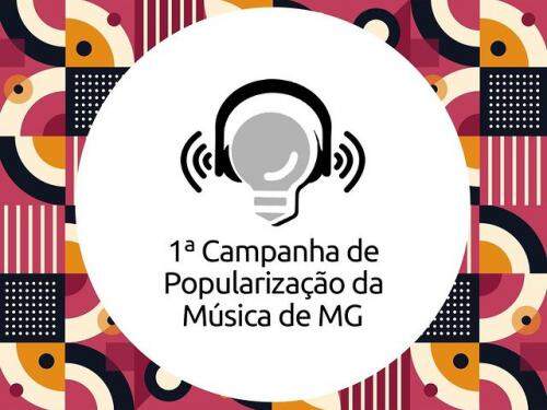 1ª Edição Campanha de Popularização da Música de MG