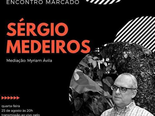 Encontro Marcado com Sérgio Medeiros - Acervo de Escritores Mineiros