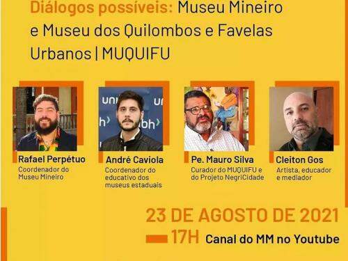 Live - Diálogos Possíveis: Museu Mineiro e Museu dos Quilombos e Favelas Urbanos