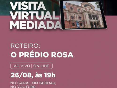 Visita Virtual Mediada MM Gerdau - O Prédio Rosa