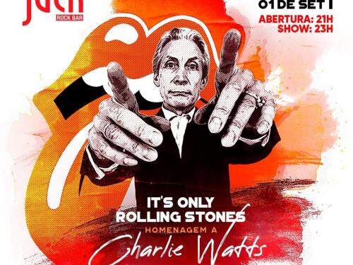 Show It's Only Rolling Stones: Homenagem à Charlie Watts - Jack Rock Bar