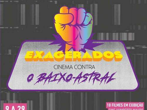  Mostra inédita Exagerados: Cinema Contra o Baixo-astral - FCS