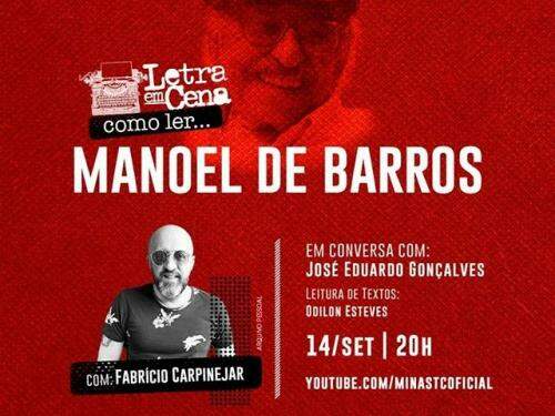 Letra em Cena : Como ler... "Manuel de Barros" - MTC Cultura