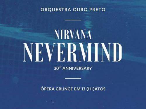 Orquestra Ouro Preto - Nirvana: Nevermind 30th
