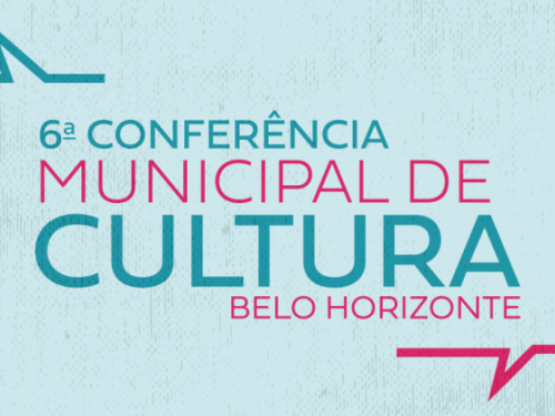 6ª Conferência Municipal de Cultura de Belo Horizonte 2021 - Online