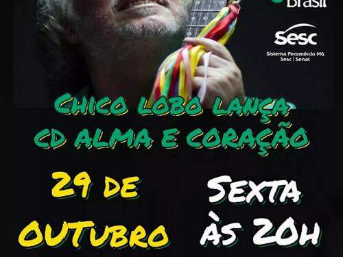 Show: Chico Lobo "Alma e Coração" - SESC Palladium