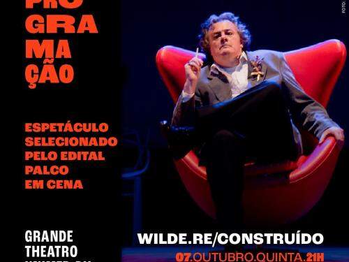 Espetáculo Wilde.Re/Construído - Cine Theatro Brasil