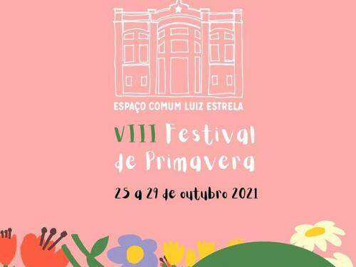 VIII Festival de Primavera - Espaço Comum Luiz Estrela