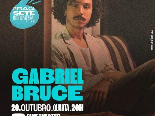 Praça Sete Instrumental: Gabriel Bruce - Cine Theatro Brasil 