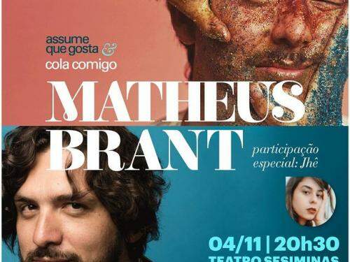 Show | Matheus Brant convida Jhê: Assume que gosta e Cola Comigo - Sesi Cultura