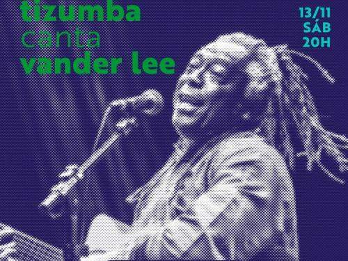 Live colaborativa: Lançamento do álbum "Mauricio Tizumba canta Vander Lee"